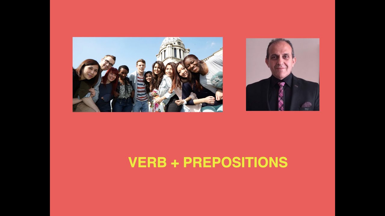VERB + PREPOSITION  COMBINATIONS