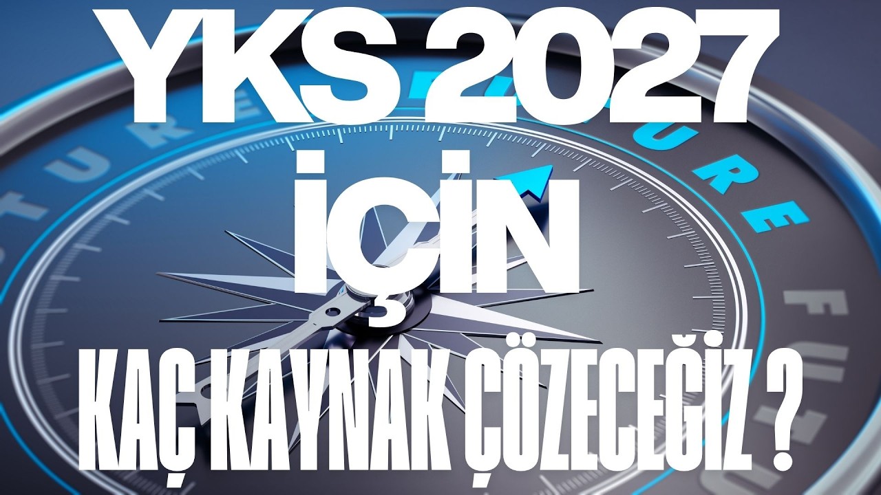 YKS 2027 İÇİN KAÇ KAYNAK ÇÖZECEĞİZ
