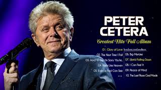 Peter Cetera Greatest Hits💓Best songs of Peter Cetera💓Non-Stop Playlist❤