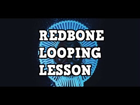 Redbone Looping Lesson - Childish Gambino