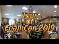 Tour of FoamCon 2019 Tour of FoamCon 2019