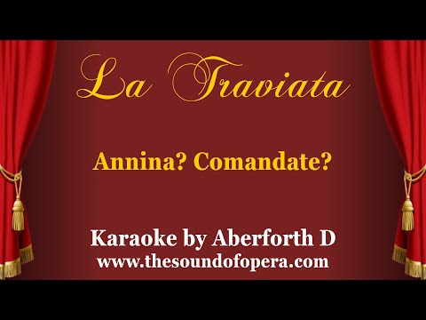 LA TRAVIATA KARAOKE 31 - Annina? Comandate? (Recitative) | Aberforth D