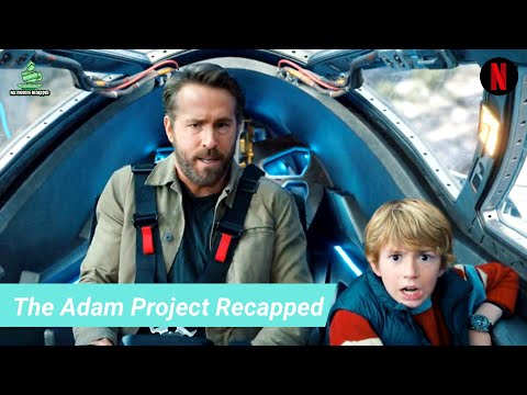 The Adam Project Recapped | Ultimate Beast Recapped| Movie Explained