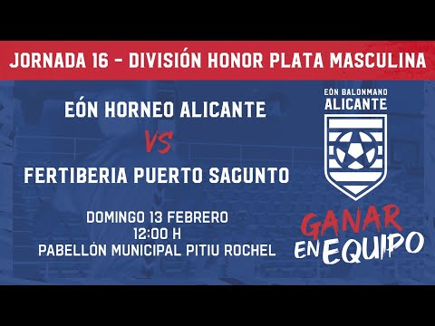 EÓN HORNEO ALICANTE Vs FERTIBERIA PUERTO SAGUNTO J16 #DHPlataMasc 21-22