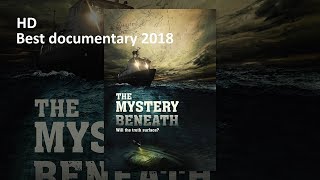 The Mystery Beneath HD ( Best Documentaries 2018)