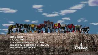 Stan Bush: Your Time (from &quot;Dream The Dream&quot;) HD