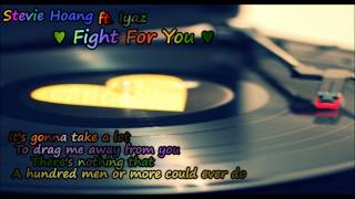 ♥ Fight For You  Iyaz ft. Stevie Hoang ♥