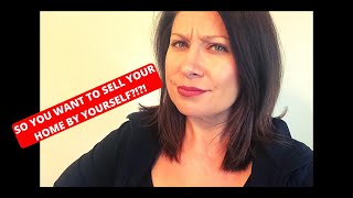 Why you should NOT sell your home by yourself (FSBO)