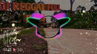 Download lagu DJ REGGAE FULL BASS mp3 Download lagu DJ REGGAE FULL BASS mp3