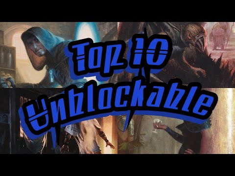 MTG Top 10: Unblockable Cards