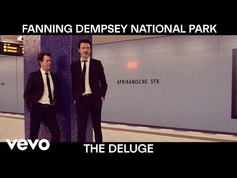 Fanning Dempsey National Park - The Deluge (Official Video)