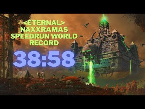 Eternal Naxxramas Speedrun - 38:58 - World Record - SUB 39