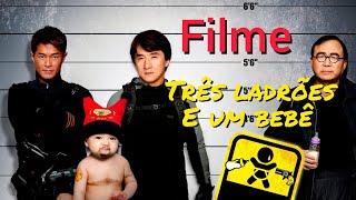 Três ladrões e um bebê - Filme de comédia Completo Dublado