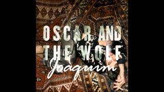 Oscar And The Wolf - Joaquim [official instrumental]