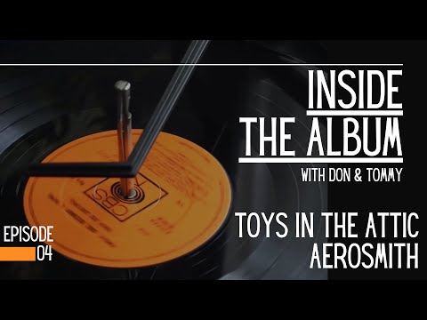 Toys In The Attic by Aerosmith - Inside The Album - Episode 04