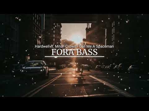 Hardwell ft. Mitch Crown - Call Me A Spaceman (Bass Boosted)
