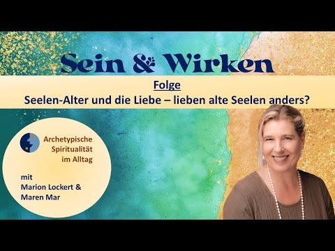 Seelen-Alter und die Liebe – lieben alte Seelen anders?
