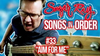 Sugar Ray, Aim For Me - Song Breakdown #33