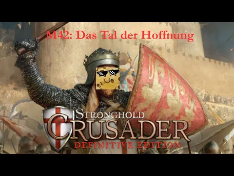 M42: Das Tal der Hoffnung | Erster Kreuzzug | Stronghold Crusader: Definitive Edition