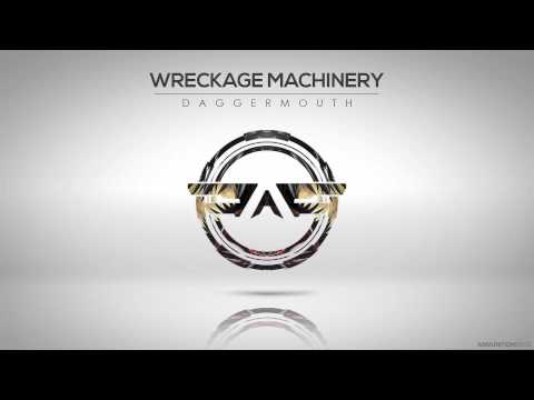 Wreckage Machinery - Daggermouth