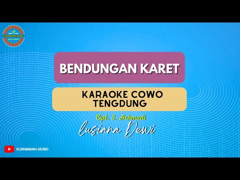 Bendungan Karet ( KARAOKE COWO ) Tengdung