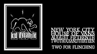 Kid Dynamite - Two For Flinching (House of Vans 2013)