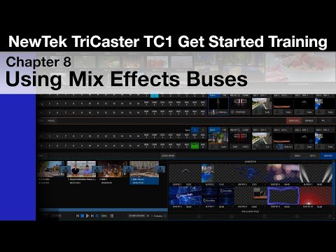 TriCaster TC1 Get Started Training Chapter 8 - Using Mix Effects Buses