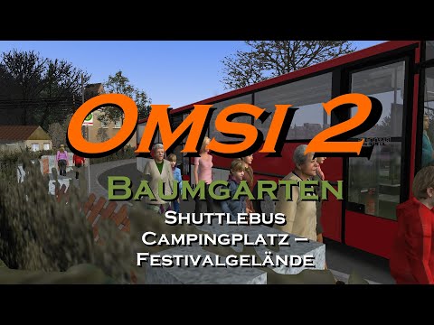 OMSI 2 | Baumgarten | SB | Campingplatz → Festivalgelände | [no commentary] | DE/GER | 60 FPS | HD