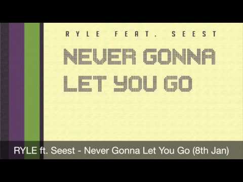 Ryle ft. Seest - Never Gonna Let You Go (Teaser)