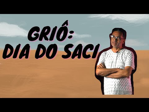 Griô - Dia do Saci