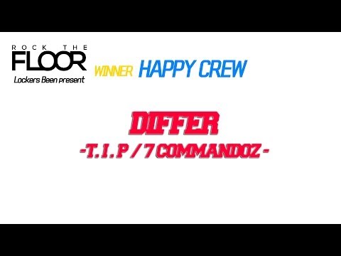 DIFFER(T.I.P / 7 Commandoz) - Happy Crew Recap / ROCK THE FLOOR / Allthatbreak.com
