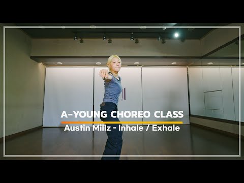 Austin Millz with Sabrina Claudio - Inhale / Exhale / A-YOUNG CHOREOGRAPHY CLASS