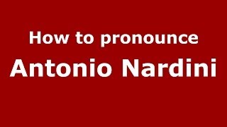 How to pronounce Antonio Nardini