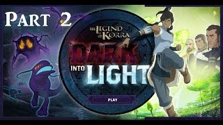 Legend of Korra: Dark into Light - Part 2