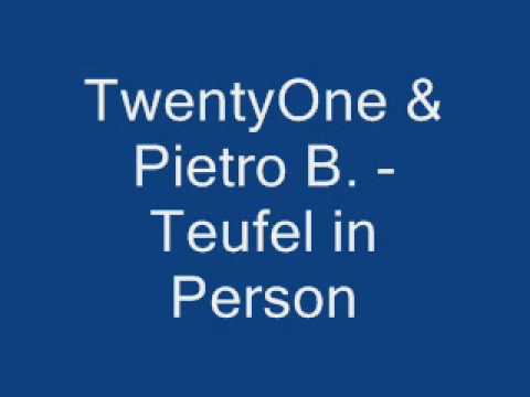 TwentyOne & Pietro B. - Teufel in Person