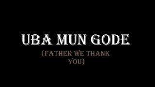 Download lagu Uba Mun Gode Choir song Lyrics with English #choir #gospel #songs #music #christainmusicvideo mp3