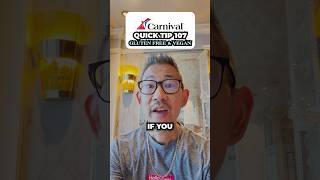 Carnival Cruise Quick Tips - 107 gluten free and vegan