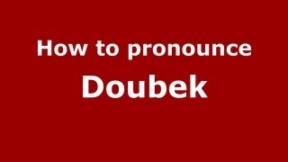 How to pronounce Doubek