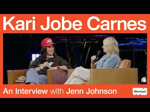 Kari Jobe Carnes | An Interview with Jenn Johnson for WorshipU