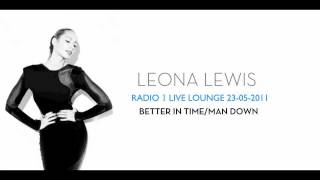 Leona Lewis - Better in Time/Man Down - Live Lounge 2011 HQ
