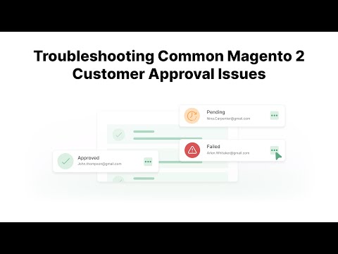 Struggling with Magento 2 Customer Approvals Watch This to Fix It Fast!