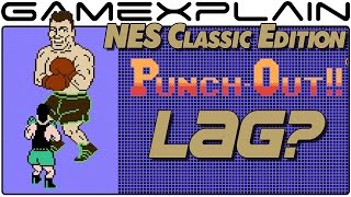 Is Punch-Out!! Beatable on NES Classic? (100% Unscientific Lag Test)