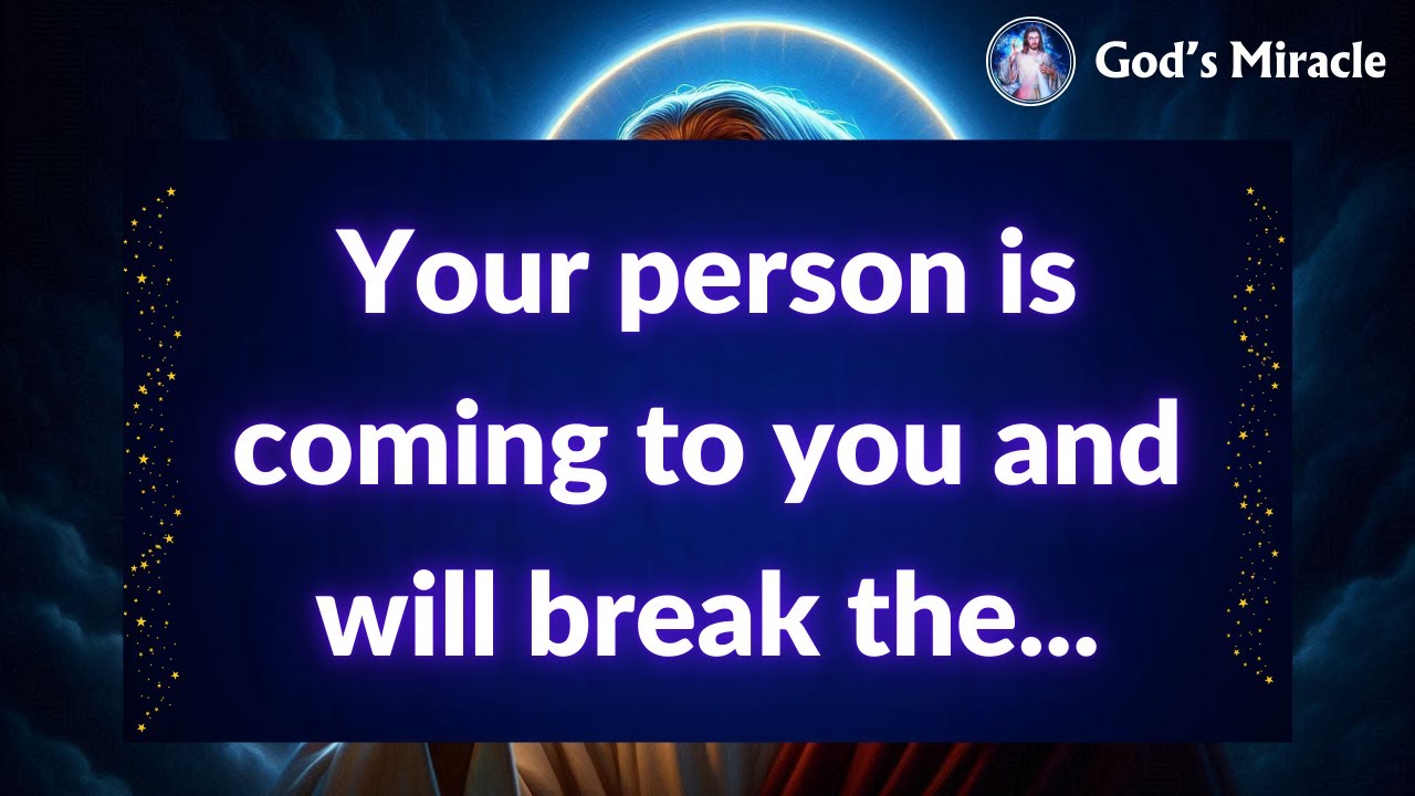 💌 Your person is coming to you and will break the...