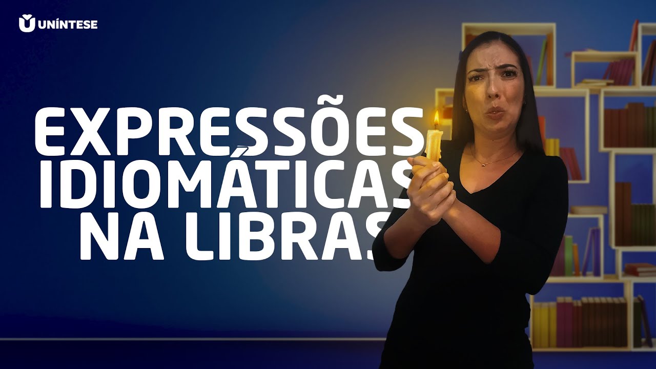 Como funcionam as Expressões Idiomáticas na Libras?