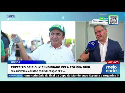 Prefeito de Pio IX é indiciado pela Polícia Civil; veja! | Ronda