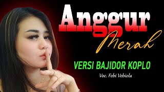 Download lagu ANGGUR MERAH versi BAJIDOR ~ MUSIK PONGDUT KOPLO FULL  BLEKUK KENDANG JAIPONG mp3