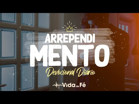 O Arrependimento (Carlito Paes) | Devocional Diário #456