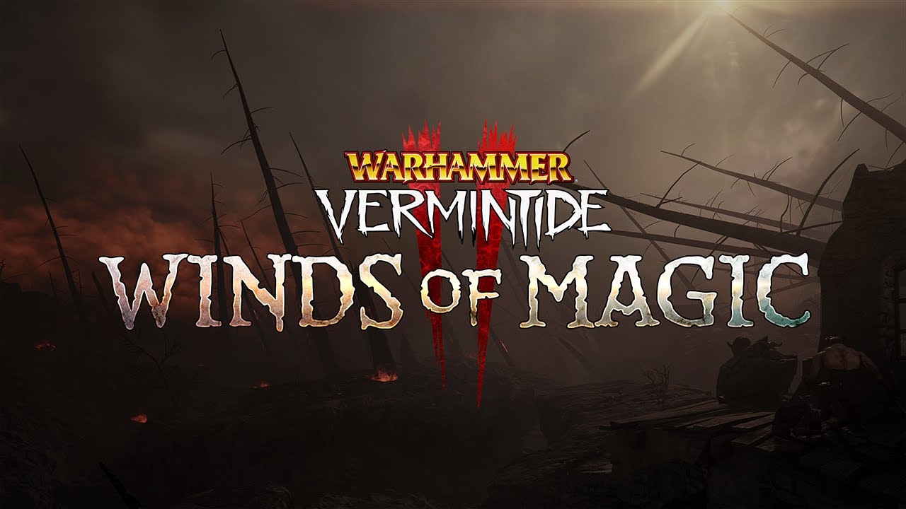 Warhammer: Vermintide 2 - Winds of Magic | Gameplay Trailer - YouTube