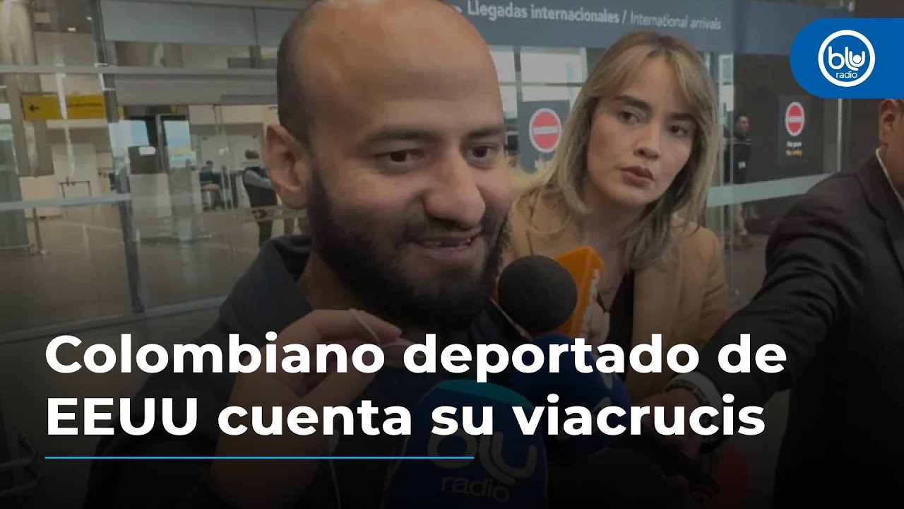 Colombiano deportado de EE.UU cuenta su viacrucis: 12 días esposado