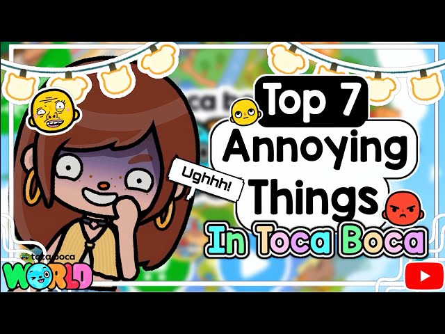 😡TOP 7 *ANNOYING* Things In Toca World 🌍 SDDEFAULT Thumbnail